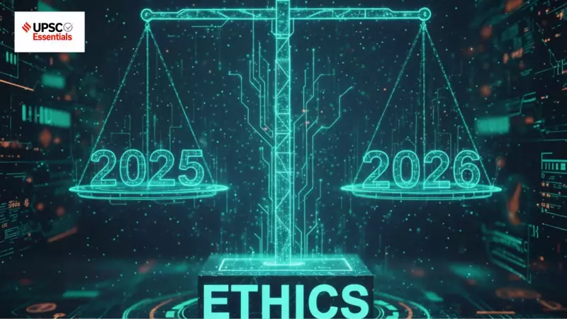 2026 Ethics Watch: 5 Critical Issues from 2025 for UPSC & Professionals