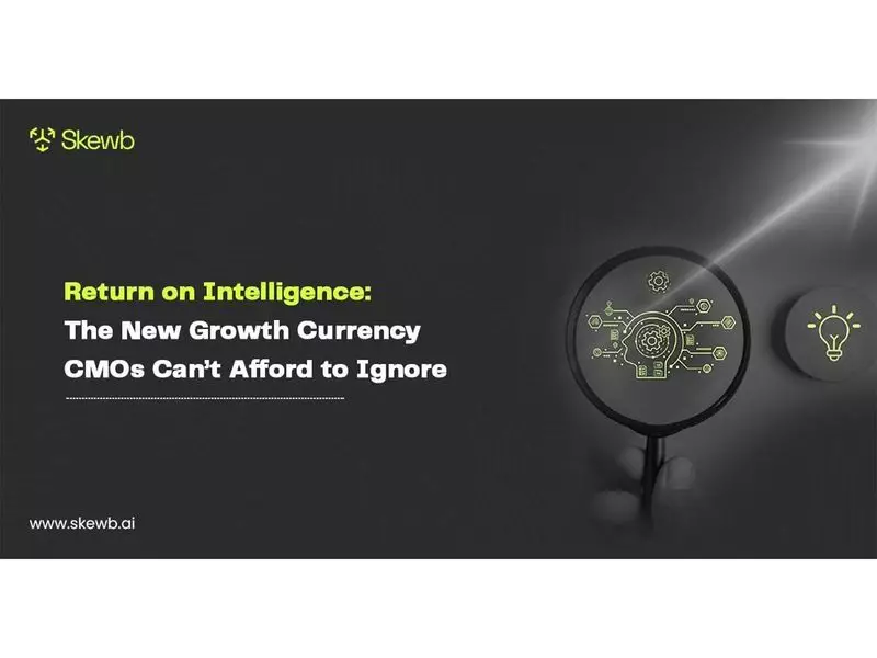 CMOs Must Embrace Return on Intelligence: The New Growth Currency