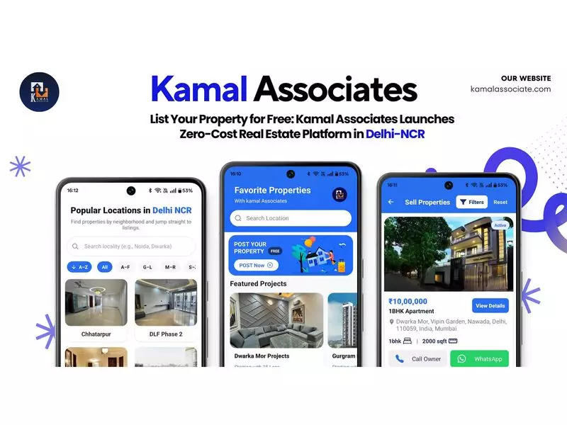 Delhi-NCR Property Listings Go Free! Kamal Associates Launches Zero-Cost Real Estate Platform