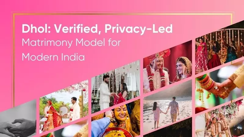 Dhol App Aims to Restore Trust and Privacy in India's Matrimony Space