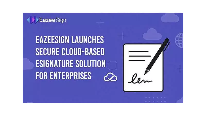 EazeeSign Launches Secure Cloud-Based eSignature Platform for Enterprises