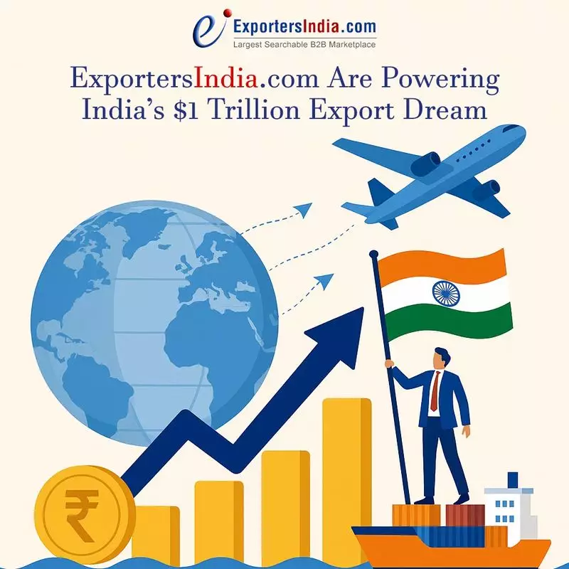 How Digital B2B Platforms Like ExportersIndia Are Powering India's $1 Trillion Export Dream