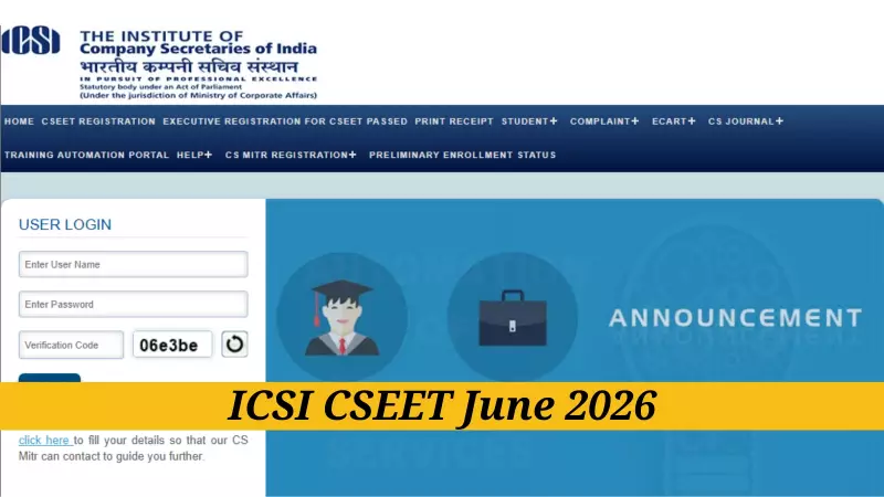 ICSI CSEET June 2026 Registration Begins: Key Dates, Eligibility, Steps