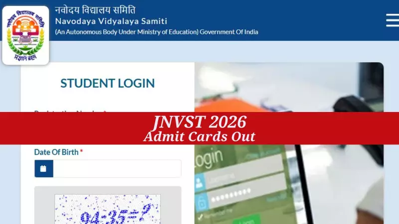 JNVST Admit Card 2026 Released: Download Class 9, 11 Hall Tickets Now