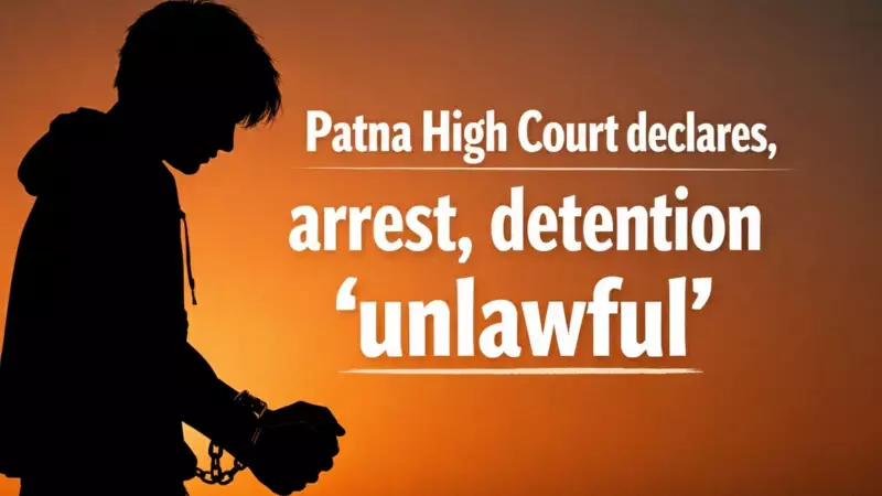 Patna HC Orders Rs 5 Lakh Compensation for Minor's Unlawful Arrest, Slams Bihar Police