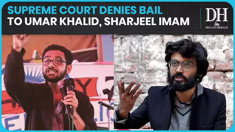 Supreme Court Denies Bail to Umar Khalid, Sharjeel Imam in Delhi Riots Case