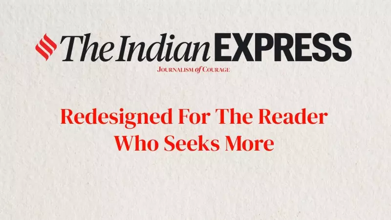 The Indian Express Unveils Bold Redesign: A Fresh Look for the Discerning Reader