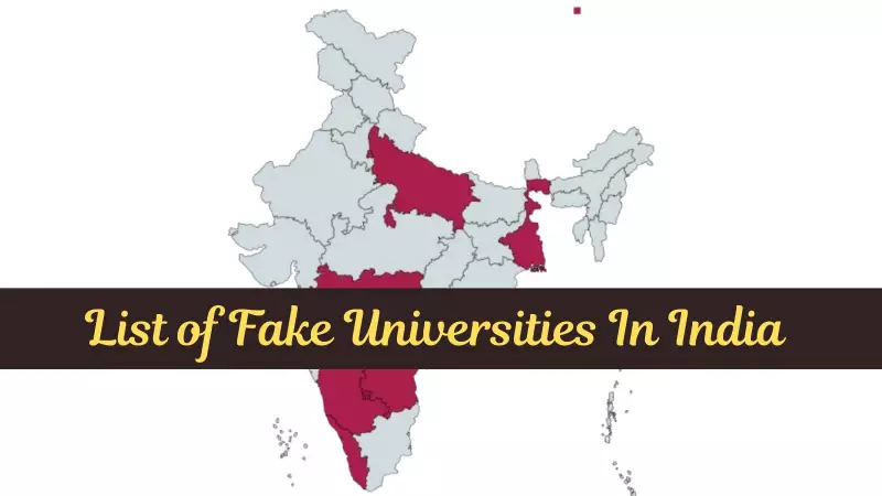 UGC Alert: Full List of Fake Universities in India (State-Wise) - Don't Get Duped!