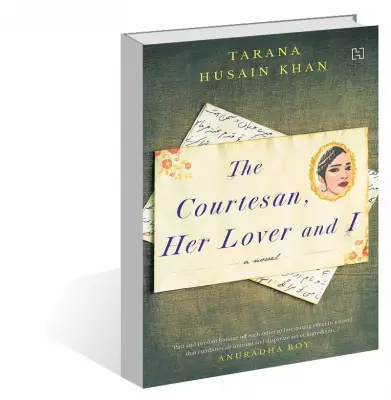 Tarana Husain Khan's 'The Courtesan, Her Lover and I' Reveals Untold Story of Dagh Dehlvi's Muse