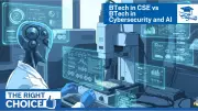 BTech CSE vs Cybersecurity & AI: Which Engineering Stream Offers Better Career Prospects in 2026?