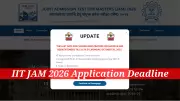 IIT JAM 2026 Registration Deadline Extended: Last Chance to Apply for MSc Admissions