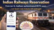 IRCTC Ticket Booking Extended Till Midnight for Aadhaar Users From Jan 12