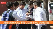 JEE Main 2026 City Slip Release: NTA to Issue in Jan, Exams from Jan 21