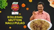 Kollegal Nalli Pulao: Discover Karnataka's Aromatic Mutton Rice Delicacy