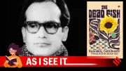 Rediscovering Rajkamal Choudhary: The Lost Literary Genius of Hindi Literature's 'Dead Fish' Era