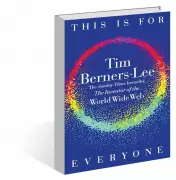 Tim Berners-Lee's 'This Is For Everyone' Explores Web's Gains & Losses