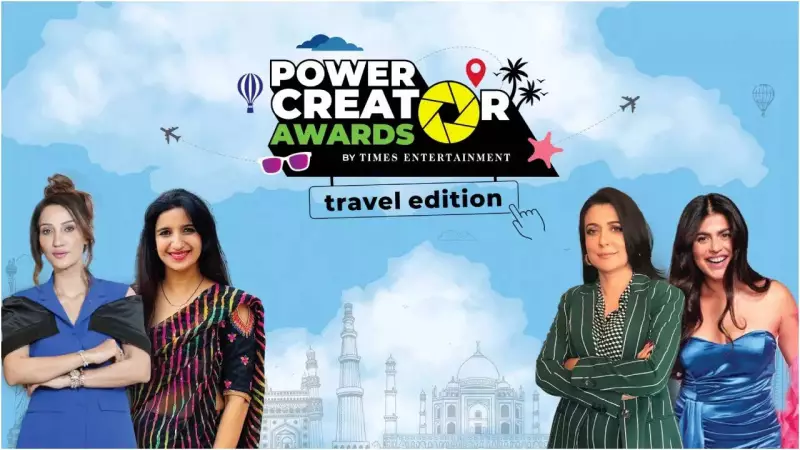 Power Creator Awards 2025 Travel Edition: India's Top Travel Influencers Set to Be Crowned!