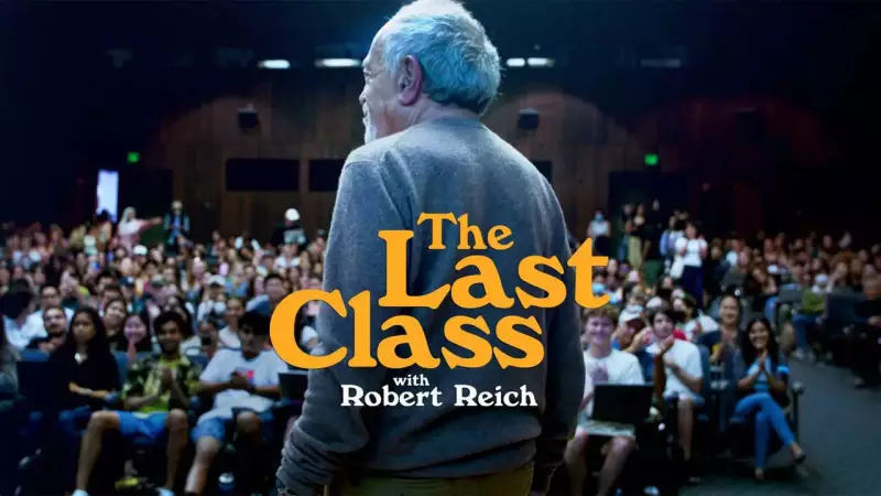 Robert Reich's Final UC Berkeley Class Documentary Goes Viral: Is Public University Teaching More Impactful?