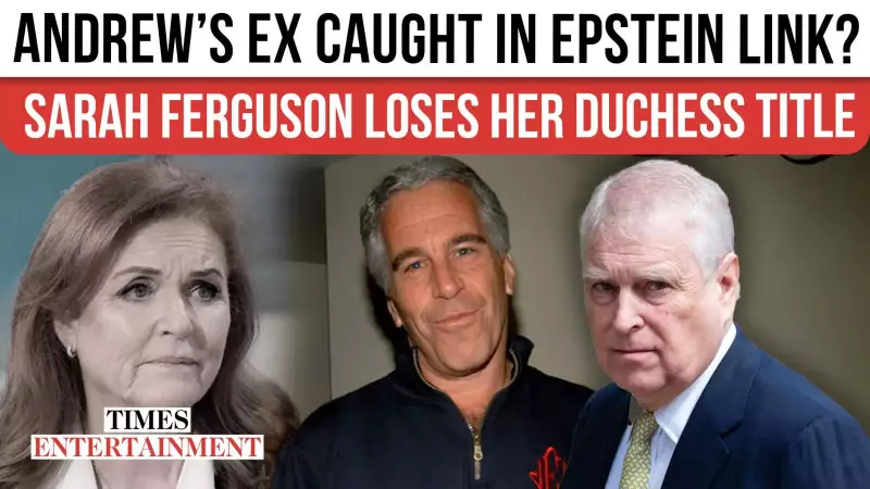 Royal Rebrand: Sarah Ferguson Drops 'Duchess of York' Title Amid Prince Andrew Scandal Fallout