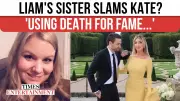 Liam Payne's Sister Ruthlessly Accuses Ex-GF Kate Cassidy of Capitalizing on His Tragic Demise