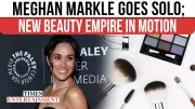 Meghan Markle's Beauty Empire Ambitions: Following Victoria Beckham's Business Blueprint