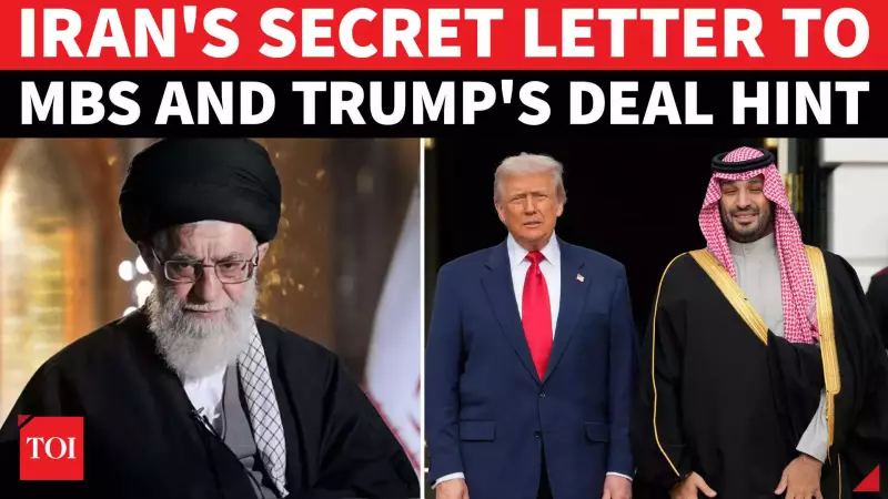 Iran Sends Secret Letter to Saudi Arabia Amid Trump-MBS Nuclear Talks