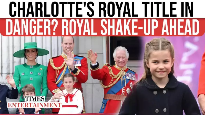 Princess Charlotte May Lose Royal Title in Future Monarchy Shake-up