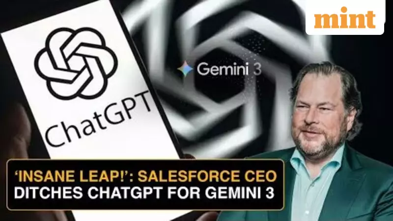 Salesforce CEO Ditches ChatGPT for Google's Gemini 3.0