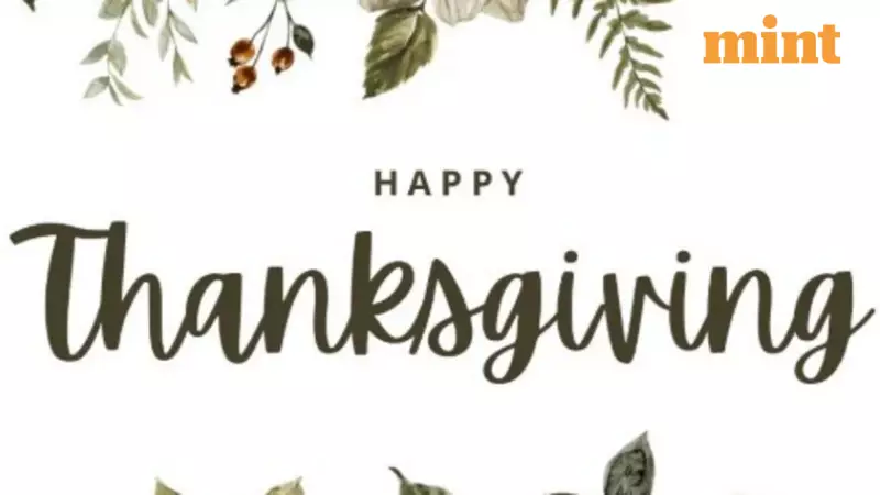 Thanksgiving 2025: Date, History, and Heartwarming Messages