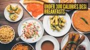 10 High-Protein Indian Breakfasts Under 300 Calories