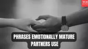 10 Phrases Emotionally Mature Partners Use Daily