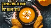 5 Ayurvedic Soup Mistakes to Avoid & 8 Healthy Vegetarian Recipes