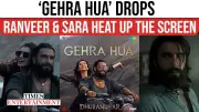 Dhurandhar's 'Gehra Hua' Released: Ranveer & Sara's Romantic Anthem