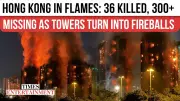 Hong Kong High-Rise Fire: 36 Dead, 279 Missing in Tai Po District