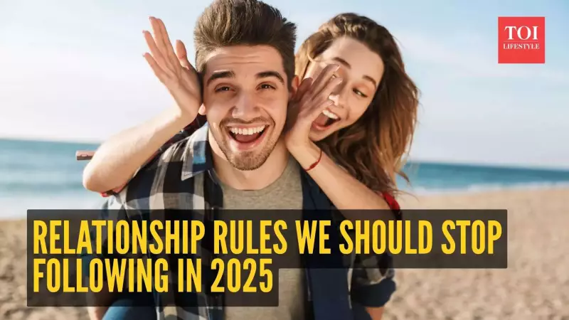 10 Outdated Relationship Rules to Leave Behind in 2025