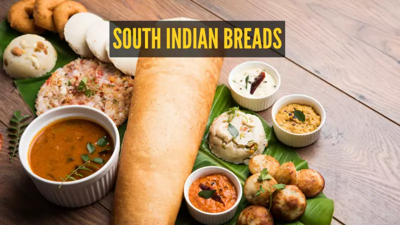 10 Soulful South Indian Breads You Must Try in 2026