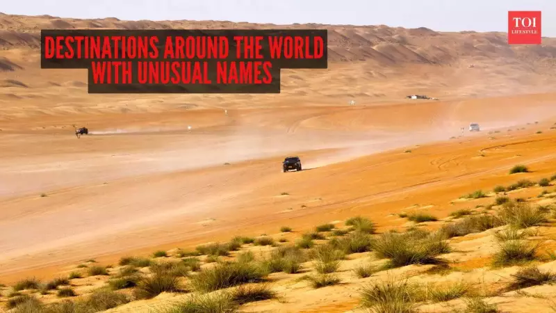 5 Unusual Places With Fascinating Name Stories Worldwide