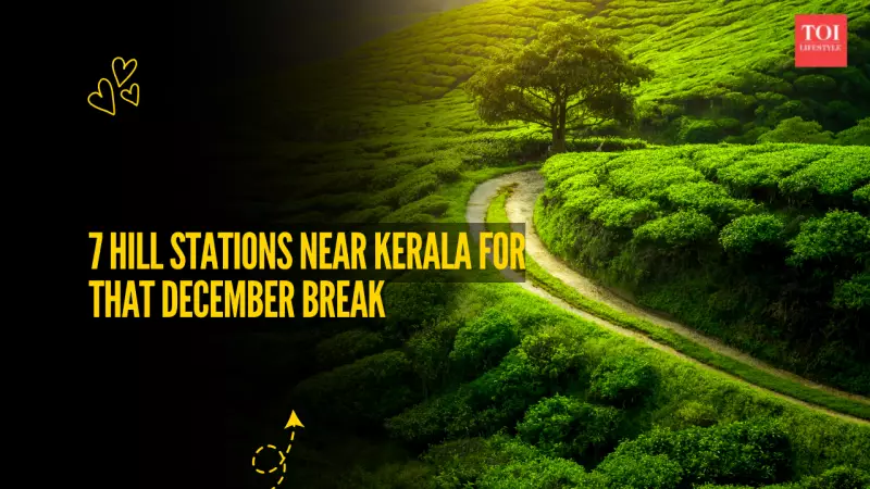 7 Hill Stations Near Kerala for a Perfect December Winter Break