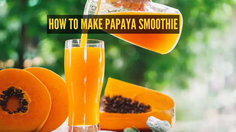 AIIMS-Harvard Expert Shares 3 Reasons & Recipe for Perfect Papaya Smoothie