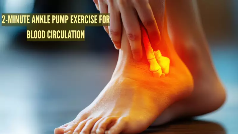 Dr. Sumit Kapadia's 30-Second Ankle Pump Fix for Tired Legs