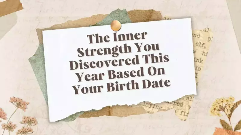 Inner Strength Discovered in 2025: Your Birth Number Reveals Key Lesson