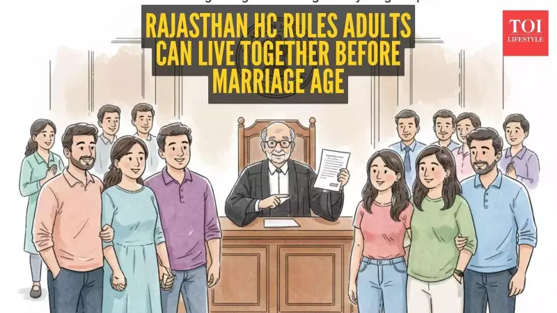 Rajasthan HC: Live-in Legal for 18+ Adults, Even Below Marriage Age
