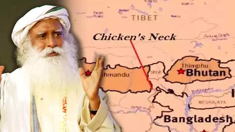 Sadhguru Warns: India's Siliguri Corridor a Strategic Weakness, Urges Action