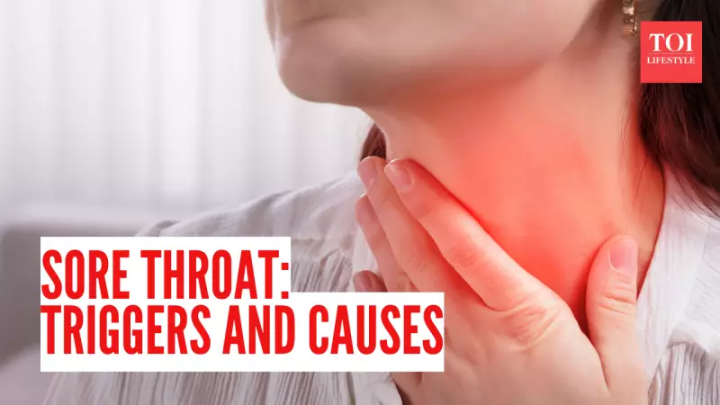 Sore Throat Triggers: Doctor Reveals 5 Surprising Causes Beyond Cold