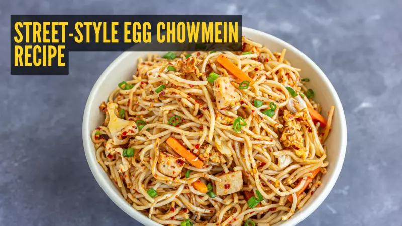 Street-Style Egg Chowmein Recipe: Perfect Quick Meal for Your New Year's Eve Party