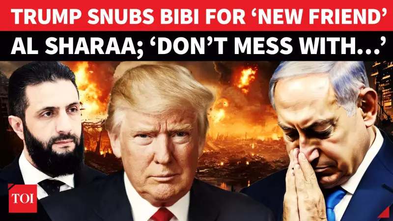 Trump Warns Netanyahu Over Syria, Praises Al-Sharaa in Major Policy Shift