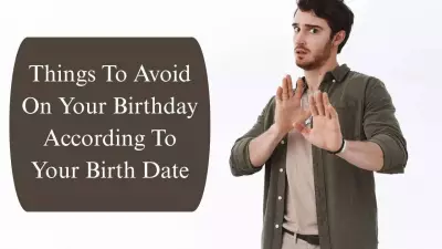 Birthday Taboos: 10 Things to Avoid Based on Your Birth Date for Good Luck