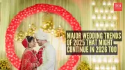 5 Major Indian Wedding Trends of 2025 Set to Dominate 2026