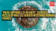 Bermuda Triangle's Real Mystery Solved: 20km Rock Layer Found Under Island