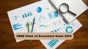 CBSE Class 12 Economics 2026: 7 Key Strategies from Official Marking Scheme